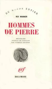 Hommes de pierre - Warner Rex - Savitzky Ludmila