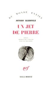 Un jet de pierre - Bloomfield Anthony - Malartic Yves