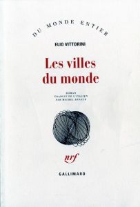 Les Villes du monde - Vittorini Elio