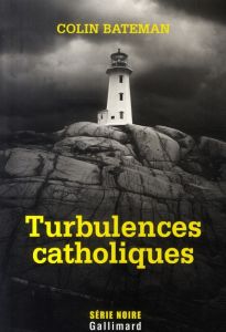 Turbulences catholiques - Bateman Colin - Beunat Natalie