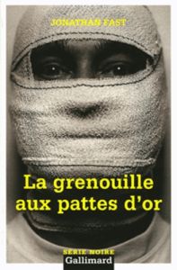 La grenouille aux pattes d'or - Fast Jonathan - Fitzgerald Rosine