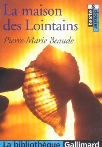 La maison des lointains - Beaude Pierre-Marie - Barrabès Virginie