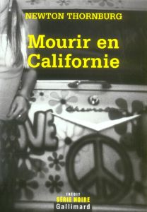 Mourir en Californie - Thornburg Newton - Carn Stéphane