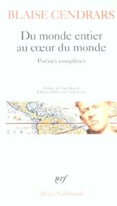 Du monde entier au coeur du monde - Cendrars Blaise - Morand Paul