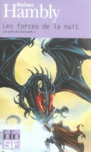 Le cycle de Darwath Tome 1 : Les forces de la nuit - Hambly Barbara - Maillet Françoise - Guillot Sébas