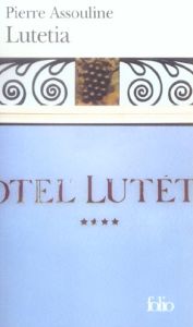 Lutetia - Assouline Pierre