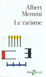 Le racisme - Memmi Albert