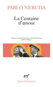 La Centaine d'amour. Edition bilingue français-espagnol - Neruda Pablo