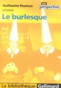 Le burlesque - Peureux Guillaume