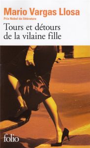 Tours et détours de la vilaine fille - Vargas Llosa Mario - Bensoussan Albert