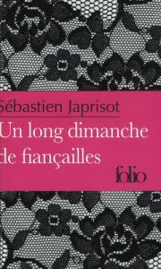 Un long dimanche de fiançailles - Japrisot Sébastien