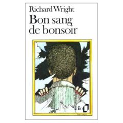 Bon sang de bonsoir - Wright Richard