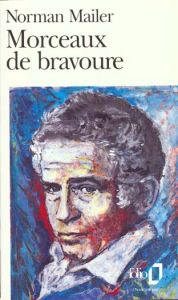 Morceaux de bravoure - Mailer Norman