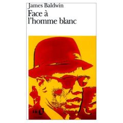 Face à l'homme blanc - Baldwin James