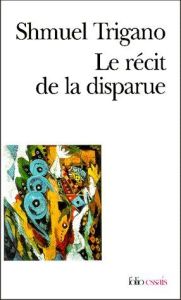 Le récit de la disparue - Trigano Shmuel