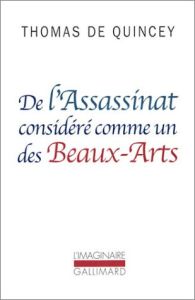 De l'assassinat considéré comme un des Beaux-Arts - Quincey Thomas de