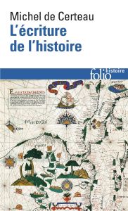 L'écriture de l'histoire - Certeau Michel de