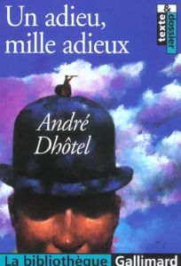 Un adieu, mille adieux - Dhôtel André