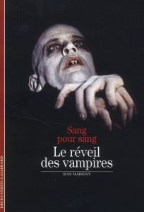 Sang pour sang. Le réveil des vampires - Marigny Jean