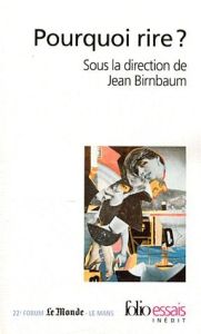 Pourquoi rire ? - Birnbaum Jean - Steiner George