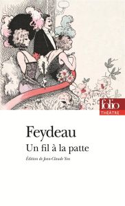 Un fil à la patte - Feydeau Georges - Yon Jean-Claude