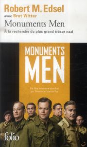 Monuments Men. Rose Valland et le commando d'experts à la recherche du plus grand trésor nazi - Edsel Robert - Witter Brett - Boudewyn Marie