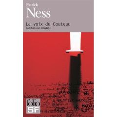 Le chaos en marche Tome 1 : La voix du couteau - Ness Patrick - Krebs Bruno