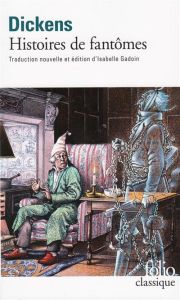 Histoires de fantômes - Dickens Charles - Gadoin Isabelle - Topia André