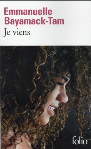 Je viens - Bayamack-Tam Emmanuelle