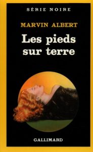 Les pieds sur terre - Albert Marvin