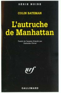 L'autruche de Manhattan - Bateman Colin