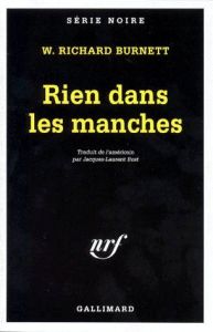 Rien dans les manches - Burnett William Riley