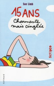 15 ans. Charmante mais cinglée - Limb Sue - Devaux Laetitia