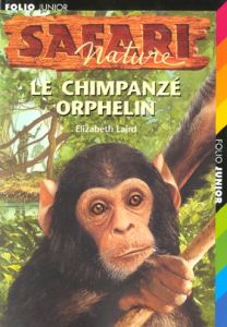 Le chimpanzé orphelin - Laird Elizabeth