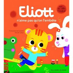 Eliott Tome 7 : Eliott n'aime pas qu'on l'embète - Guibert Françoise de - Latyk Olivier