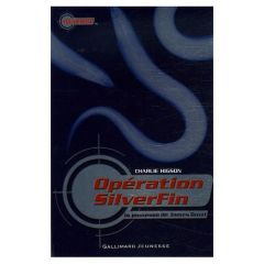 Opération SilverFin. La jeunesse de James Bond - Higson Charlie - Ramel Julien