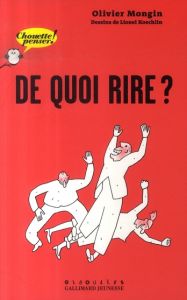 De quoi rire ? - Mongin Olivier - Koechlin Lionel