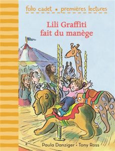 Lili Graffiti fait du manège - Danziger Paula - Ross Tony - Jusforgues Pascale