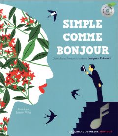 Simple comme bonjour. Avec 1 CD audio - Prévert Jacques - Millet Séverin - Lutz Domitille