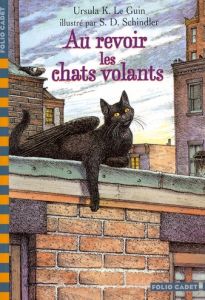 Au revoir, les chats volants - Le Guin Ursula K. - Schindler Steven D. - Formente