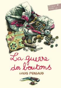 La guerre des boutons - Pergaud Louis - Lapointe Claude