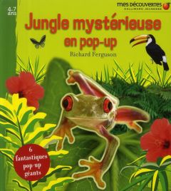 Jungle mystérieuse en pop-up - Ferguson Richard - Prigent Christiane