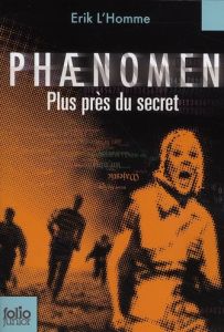 Phaenomen. Plus près du secret - L'Homme Erik