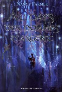 Au pays des pommes d'argent - Farmer Nancy - Morgaut Philippe