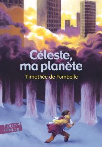 Céleste, ma planète - Fombelle Timothée de