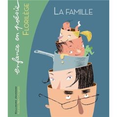 La famille. Florilège - Courgeon Rémi