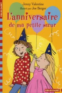 L'anniversaire de ma petite soeur - Valentine Jenny - Berger Joe - Krief Anne