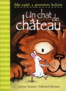 Un chat de château - Teisson Janine - Devaux Clément