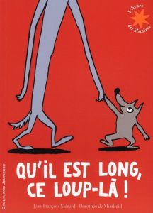 Qu'il est long, ce loup-là ! - Ménard Jean-François - Monfreid Dorothée de