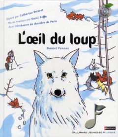 L'oeil du loup. Avec 1 CD audio - Pennac Daniel - Reisser Catherine - Beffa Karol